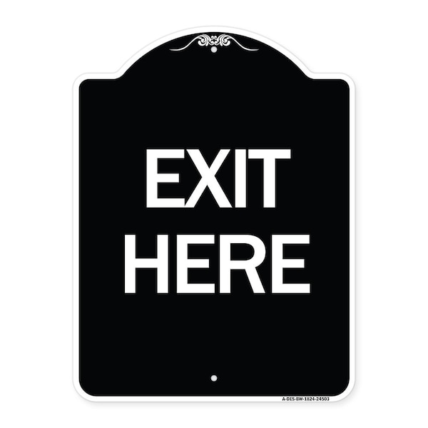 Signmission Designer Series Sign-Exit Here, Black & White Heavy-Gauge Aluminum Sign, 24" H, 18" L, BW-1824-24503 A-DES-BW-1824-24503 - main